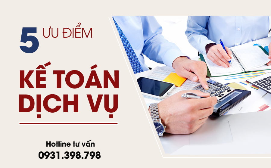 5 Ưu Điểm Khi Sử Dụng Dịch Vụ Kế Toán