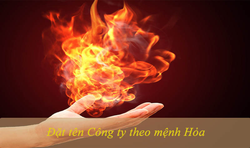 Đặt tên Công ty theo mệnh Hỏa
