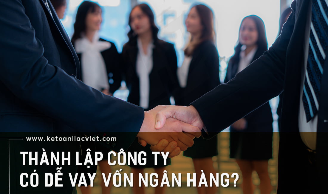 Doanh nghiệp mới thành lập có dễ vay vốn?