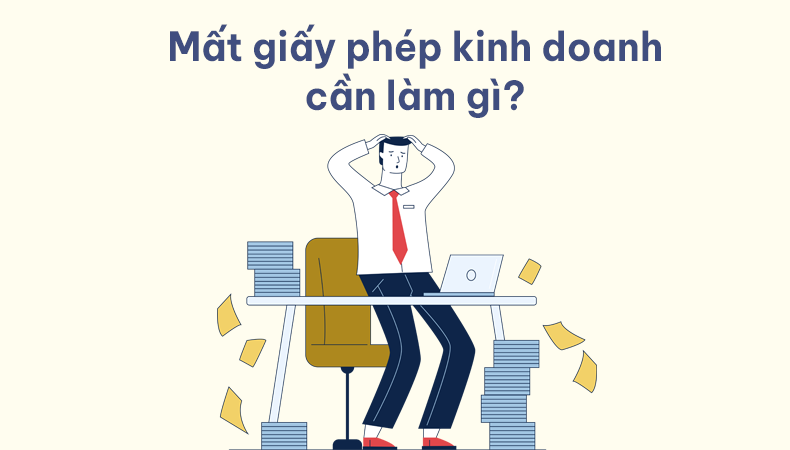 mất giấy phép kinh doanh cần làm gì