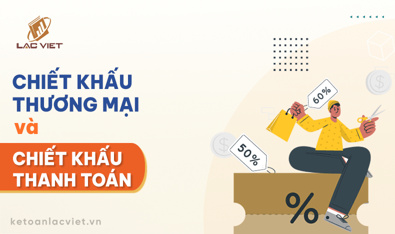 chiết khấu thương mại và chiết khấu thanh toán
