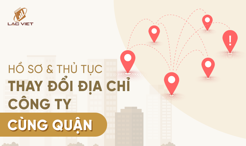 thay đổi địa chỉ công ty cùng quận