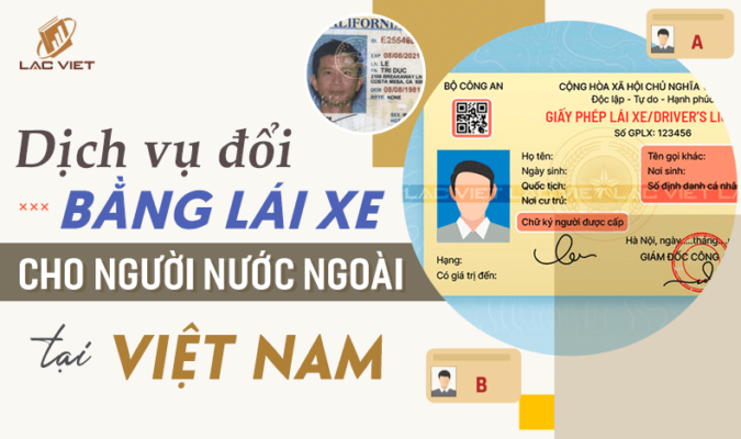 dịch vụ đổi giấy phép lái xe cho người nước ngoài tại Việt Nam